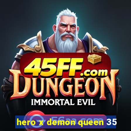 hero x demon queen 35